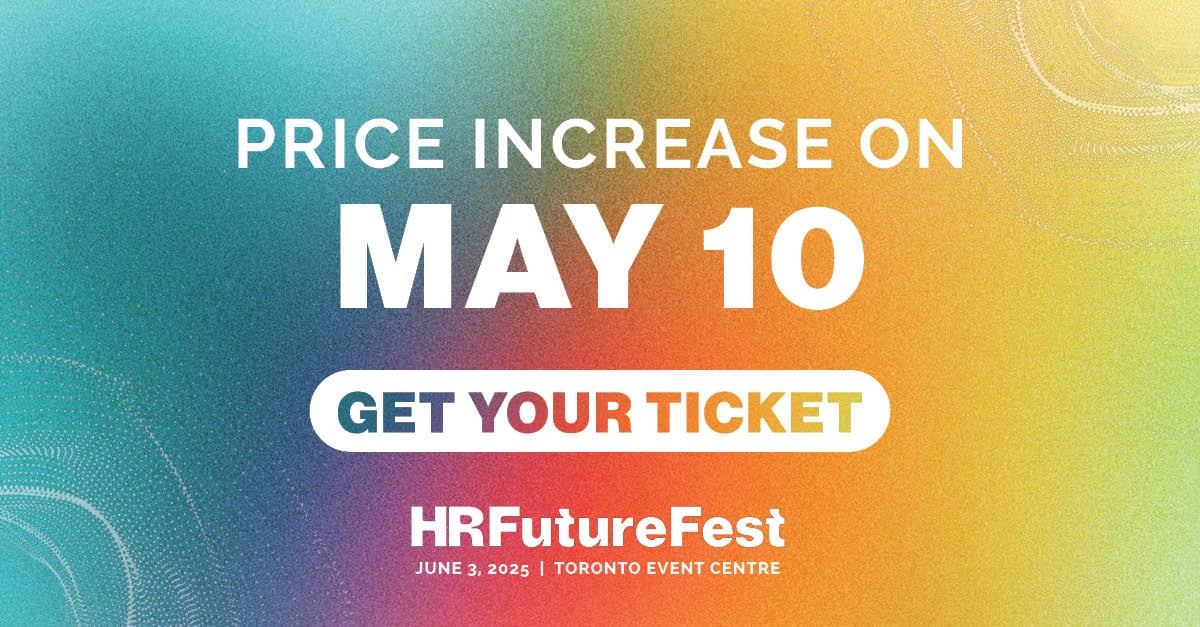 HRFutureFest Canada | June 3, 2025 | Toronto Event Centre
